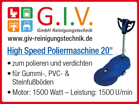 G.I.V. GmbH Reinigungstechnik. www.giv-reinigungstechnik.de. High Speed Poliermaschine 20". Zum polieren und verdichten. für Gummi-, PVC- & Steinfußböden. Motor: 1500 Watt – Leistung: 1500 U/min