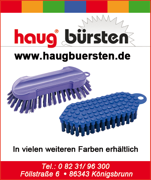 Haug Bürsten. www.haugbuaersten.de. Tel.: 08231/96300. Föllstraße 6. 86343 Königsbrunn.